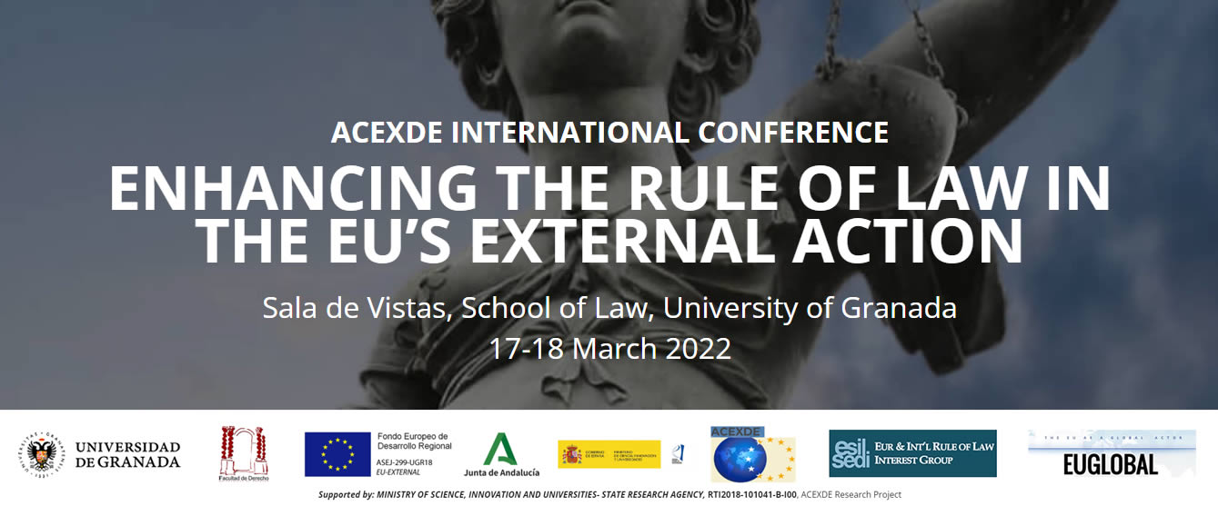ACEXDE INTERNATIONAL CONFERENCE  ENHANCING THE RULE OF LAW IN THE EU’S EXTERNAL ACTION